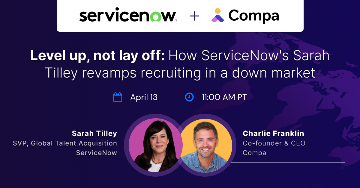 Compa Webinar | Level up, not lay off: How ServiceNow's Sarah Tilley ...